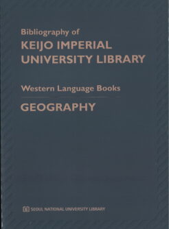 Bibliography of Keijo Imperial University Library: geography
